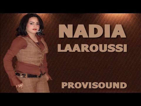 NADIA LAAROUSSI / Wa3di Ch7al Bkit / Reggada