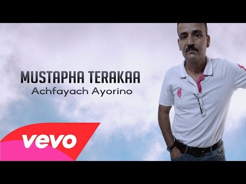 Mustapha Terakaa - Achfayach Ayorino