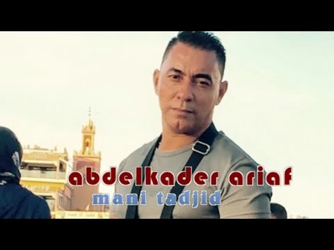 Abdelkader Ariaf - Mani Mani Tajid